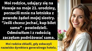 Moi rodzice udający się na Hawaje na moje 21 urodziny porzucili mnie na lotnisku z powodu żądań [upl. by Pelson]