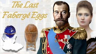 The Last Fabergé Eggs An Incomplete Beauty [upl. by Bonneau]