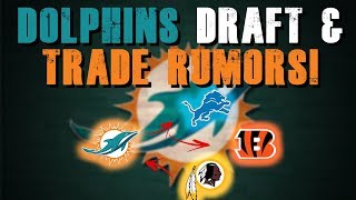 Miami Dolphins Trade and Draft Rumors [upl. by Andria]