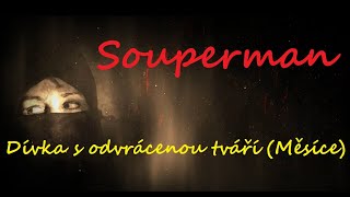 Souperman  Dívka s odvrácenou tváří Měsíce  Lyric Video [upl. by Neira]