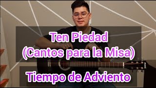 Señor Ten Piedad Tiempo de Adviento quotEsperamos tu venidaquot  CANTOS PARA LA MISA  Tutorial  ATM [upl. by Tews]