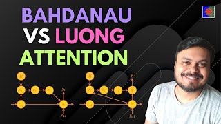 Bahdanau Attention Vs Luong Attention [upl. by Yrtua491]