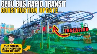 CEBU BRT UPDATE BUS RAPID TRANSIT❗❗RoofShed Installation Cebu Construction Projects Update [upl. by Ygief]