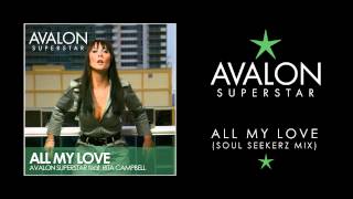 Avalon Superstar ft Rita Campbell  All My Love Soul Seekerz Club Mix [upl. by Edwine908]