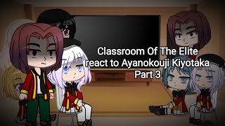 Classroom of the elite react to Ayanokouji Kiyotaka Part 3 RusEng [upl. by Tirrej]