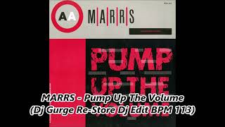 M A R R S  Pump Up The Volume Dj Gurge ReStore Dj Edit BPM 113 [upl. by Ahsya]