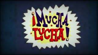 ¡Mucha Lucha  Full Opening [upl. by Dnalevelc710]