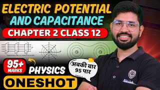 Class12 Chapter2 Oneshot  Electric Potential and Capacitance full chapter 202425  CBSE JEE NEET [upl. by Zonnya38]