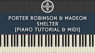 Porter Robinson amp Madeon  Shelter Piano Tutorial amp Midi [upl. by Tebasile]