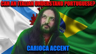 Can An Italian Understand Portuguese CARIOCA ACCENT [upl. by Bernj]