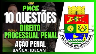 CONCURSO PMCE  10 QUESTÕES  DIREITO PROCESSUAL PENAL  AÇÃO PENAL  BANCA IDECAN [upl. by Franzen]