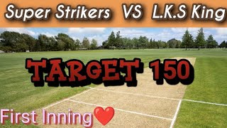 Super Strikers VS LKS King  First Inning❤️ [upl. by Ahsatel]