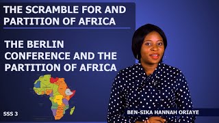 The Berlin Conference and the Partition of Africa History SSS 3 [upl. by Obadiah]