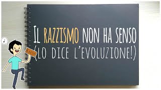 Il razzismo non ha senso lo dice levoluzione [upl. by Lance729]