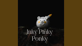 Inky Pinky Ponky [upl. by Zebe]