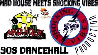 90s DANCEHALL MADHOUSE CREW MEET SHOCKING VIBES CREW MIX BY DJEASY [upl. by Najib698]