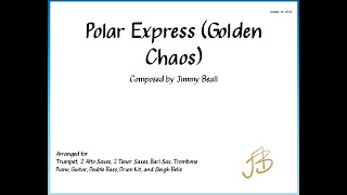 Polar Express Golden Chaos Composed and Arranged for 7 Horn Jazz Band [upl. by Yggep]