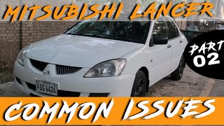 Mitsusbishi Lancer Common issues  Mitubishi Lancer why failed In Pakistan Part 02 mitubishilancer [upl. by Orlantha]