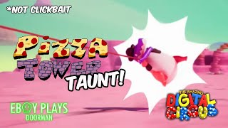 PIZZA TOWER TAUNT  THE AMAZING DIGITAL CIRCUS EPISODE 2 CLIP Candy Carrier Chaos [upl. by Auhesoj783]