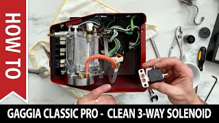 Gaggia Classic Pro How to Clean 3 Way Solenoid Valve [upl. by Nimaj]