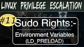 Linux Privilege Escalation  SUDO And Enviroment Variables  LDPRELOAD [upl. by Luther673]