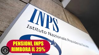 Pensioni lINPS rimborsa il 25 ecco a chi spettano i soldi [upl. by Yeldahc]