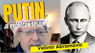 Velimir Abramović PUTIN JE PROSEČAN ŠPIJUN [upl. by Amein]