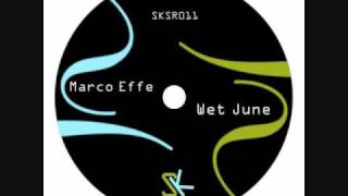 Marco Effe  Wet June Original Mix [upl. by Marylee384]