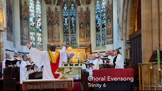 Choral Evensong Trinity 6 [upl. by Eenyaj845]