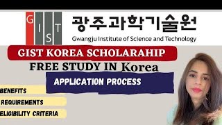 GIST SOUTH KOREA SCHOLARSHIP BenefitsApplication ProcessDetailed Video [upl. by Alywt970]