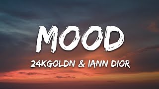 24kGoldn  Mood Lyrics ft Iann Dior [upl. by Ipoillak]