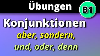 🇩🇪 Übung｜ Konjunktionen aber sondern und oder denn ｜B1｜German｜learn German [upl. by Nitsruk]