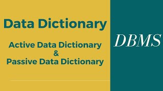 Database Lecture 10 Data Dictionary in DBMS and its types active and passive data dictionary [upl. by Rasmussen]