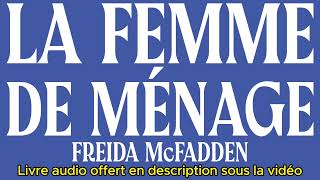 Livre Audio La femme de ménage  Freida McFadden  Livre Audio Complet Gratuit [upl. by Covell]