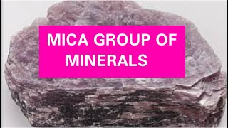 MICA GROUP OF MINERALS [upl. by Aknaib]