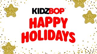 Happy Holidays From The KIDZ BOP Kids [upl. by Yarised528]