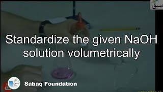 Standardize the given NaOH solution volumetrically Chemistry Lecture  Sabaqpk [upl. by Aicilaf]