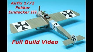 Airfix 172 Fokker Eindeker EIII Full Build Video [upl. by Araeic34]