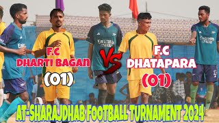 1ST SEMI FINALFC DHARTI BAGAN 01VS FC DHATAPARA01ATSHARAJDHAB FOOTBALL TURNAMENT 2024 [upl. by Parrnell]