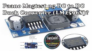 Paano Magtest ng DC to DC Buck Converter LM2596S [upl. by Laenej357]