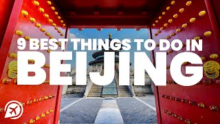 9 BEST THINGS TO DO IN BEIJING [upl. by Carol]