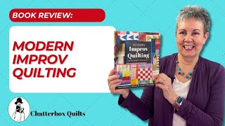 Modern Improv Quilting Fresh Ideas and Techniques [upl. by Madigan]