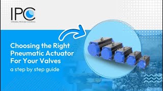 Choosing the Right Pneumatic Actuator [upl. by Raine]