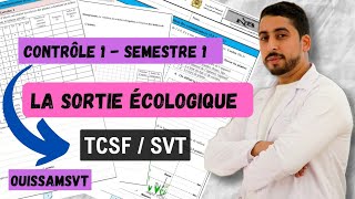 TCSF  Contrôle 1  Semestre 1  La sortie écologique 🔥 أبسط مافي الشرح 🔥 [upl. by Betta563]