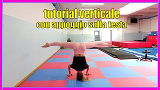 VERTICALE SULLA TESTA  Tutorial con appoggio [upl. by Alegna]