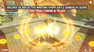 Record of Reflective Writing New 47 Event Day 2 Gameplay Guide  Free Trial Chiori amp Yelan [upl. by Naashar267]