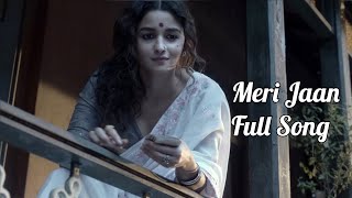 Meri Jaan Full Song  Gangubai Kathiawadi  Alia BhattShantanu Maheshwari  Neeti Mohan [upl. by Ebony]