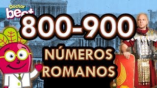 LOS NUMEROS ROMANOS DEL 800 AL 900 Numeracion Romana Numbers [upl. by Ayal]