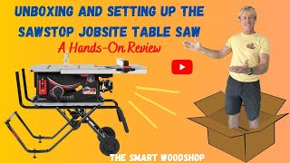 Unboxing and Setting Up the SawStop Jobsite Table Saw A HandsOn Review [upl. by Fai]