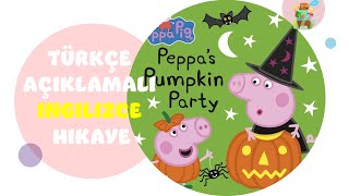 PEPPA’S PUMPKIN PARTY  PEPPA’NIN BALKABAĞI PARTİSİ  İngilizce Sesli Kitap  Kids Book Read Aloud [upl. by Reeba711]